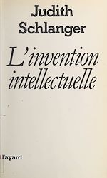 Télécharger le livre :  L'invention intellectuelle
