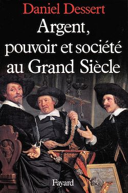 Télécharger le livre :  Argent, pouvoir et société au Grand Siècle