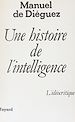 Télécharger le livre :  Une histoire de l'intelligence : l'idéocritique