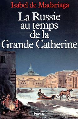 Télécharger le livre :  La Russie au temps de la Grande Catherine