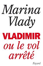 Télécharger le livre :  Vladimir ou le vol arrêté