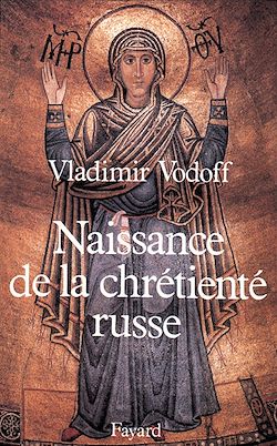 Télécharger le livre :  Naissance de la chrétienté russe