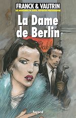 Télécharger le livre :  La dame de Berlin, Les aventures de Boro, reporter photographe