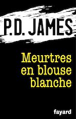 Télécharger le livre :  Meurtres en blouse blanche