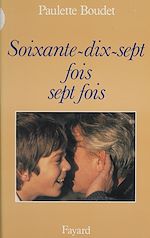 Download this eBook Soixante-dix-sept fois sept fois