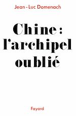 Télécharger le livre :  Chine : L'archipel oublié