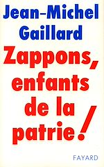 Télécharger le livre :  Zappons, enfants de la patrie !