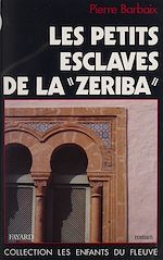 Download this eBook Les petits esclaves de la Zeriba