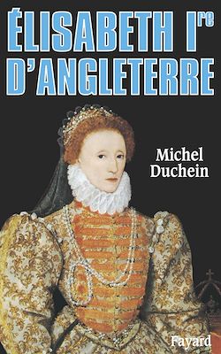 Télécharger le livre :  Elisabeth Ire d'Angleterre