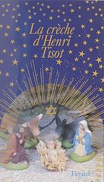Télécharger le livre :  La crèche d'Henri Tisot