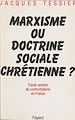 Télécharger le livre :  Marxisme ou doctrine sociale chrétienne ?