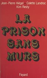 Télécharger le livre :  La prison sans murs