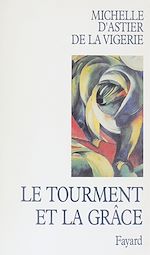 Télécharger le livre :  Le tourment et la grâce