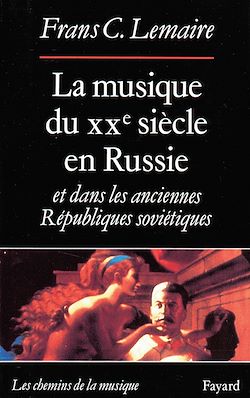 Télécharger le livre :  La Musique du XXe siècle en Russie et dans les anciennes Républiques soviétiques
