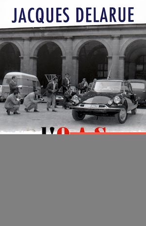 Téléchargez le livre :  L'O.A.S. contre de Gaulle