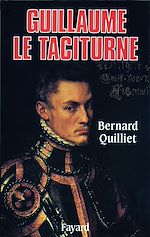 Télécharger le livre :  Guillaume le Taciturne