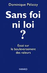 Télécharger le livre :  Sans foi ni loi ?