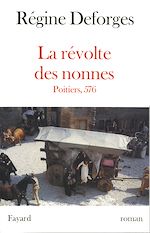 Télécharger le livre :  La Révolte des nonnes - Poitiers, 576