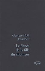 Télécharger le livre :  Le Fiancé de la fille du chômeur