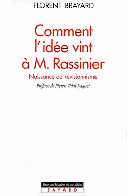 Télécharger le livre :  Comment l'idée vint à M. Rassinier