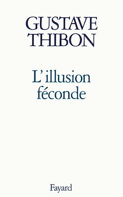 Télécharger le livre :  L'Illusion féconde