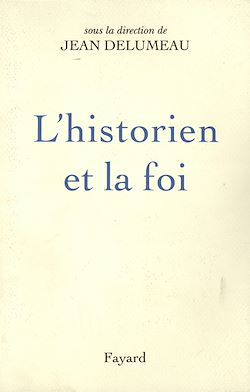 Télécharger le livre :  L'Historien et la foi