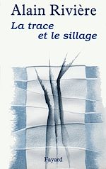 Télécharger le livre :  La Trace et le sillage