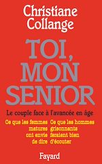 Download this eBook Toi, mon senior