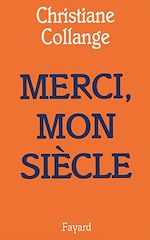 Download this eBook Merci, mon siècle