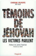 Télécharger le livre :  Témoins de Jéhovah Les victimes parlent