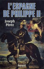 Télécharger le livre :  L'Espagne de Philippe II