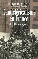 Télécharger le livre :  L'anticléricalisme en France de 1815 à nos jours