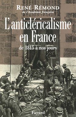 Télécharger le livre :  L'anticléricalisme en France de 1815 à nos jours