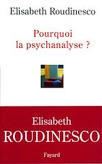 Télécharger le livre :  Pourquoi la psychanalyse ?