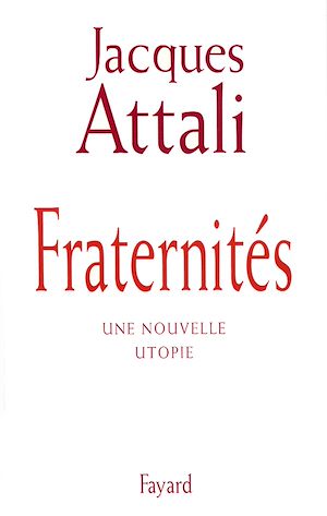FRATERNITES - UNE NOUVELLE UTOPIE