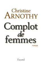 Télécharger le livre :  Complot de femmes