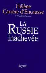 Télécharger le livre :  La Russie inachevée