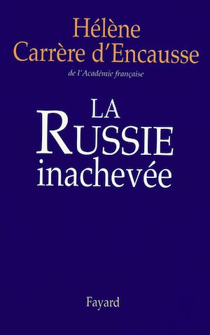 LA RUSSIE INACHEVEE
