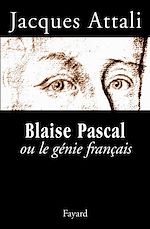 Télécharger le livre :  Blaise Pascal ou le génie français