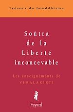 Télécharger le livre :  Soûtra de la Liberté inconcevable