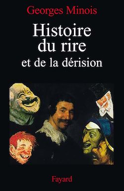 Télécharger le livre :  Histoire du rire et de la dérision