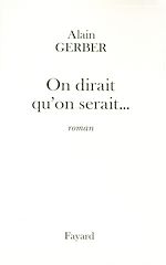 Télécharger le livre :  On dirait qu'on serait...