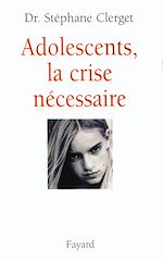 Download this eBook Adolescents, la crise nécessaire