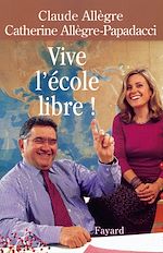 Télécharger le livre :  Vive l'école libre !