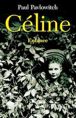 Télécharger le livre :  Céline, tome 1