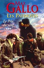 Télécharger le livre :  Les Patriotes - Tome 3 : Le Prix du sang
