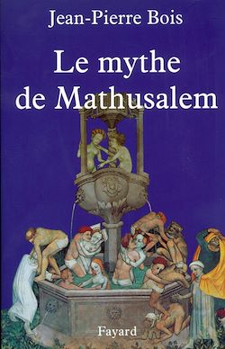 Télécharger le livre :  Le Mythe de Mathusalem
