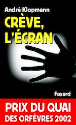 Télécharger le livre :  Crève, l'écran