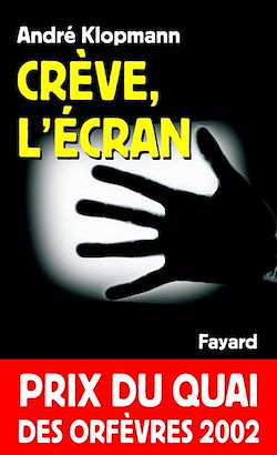 Télécharger le livre :  Crève, l'écran