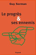 Télécharger le livre :  Le Progrès et ses ennemis